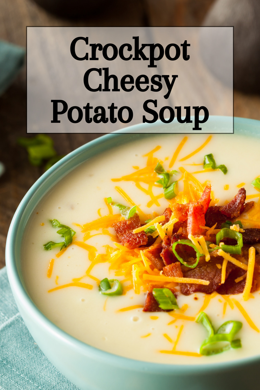 Crockpot Cheesy Potato Soup